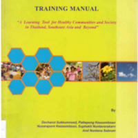 Health Impact Assessment Training Manual : A Learning Tool for Healthy Communities and Society in Thailand , Southeast Asia, and Beyond