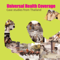 Universal Health Coverage : Case studies from Thailand