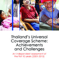 Thailand's Universal Coverage Scheme : Achievement and challenges : an independent assessment  of the first 10 years [2001-2010] Synthesis Report 